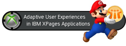 Adaptive User Experiences in IBM XPages Applications