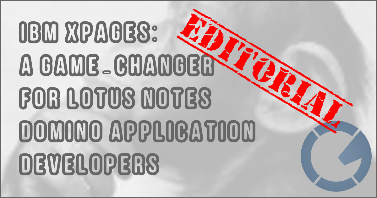IBM XPages: A game-changer for Lotus Notes Domino application developers